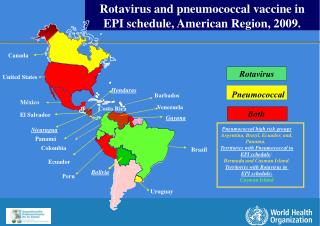 Rotavirus and pneumococcal vaccine in EPI schedule, American Region, 2009.