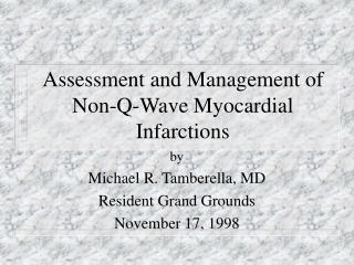 Assessment and Management of Non-Q-Wave Myocardial Infarctions
