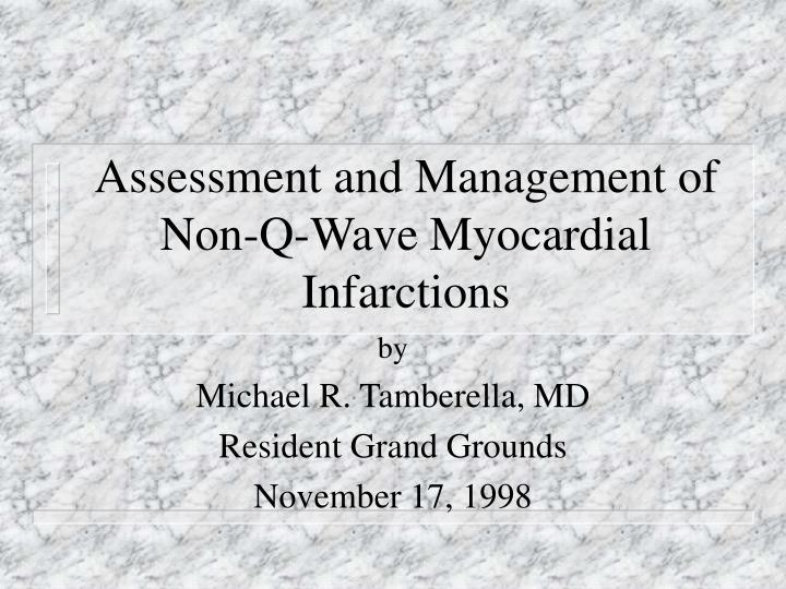 assessment and management of non q wave myocardial infarctions
