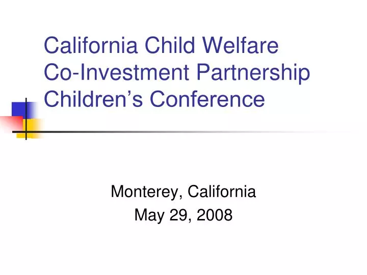 california child welfare co investment partnership children s conference
