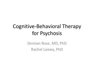 Cognitive-Behavioral Therapy for Psychosis