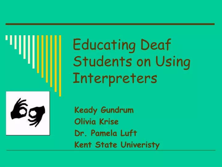 educating deaf students on using interpreters