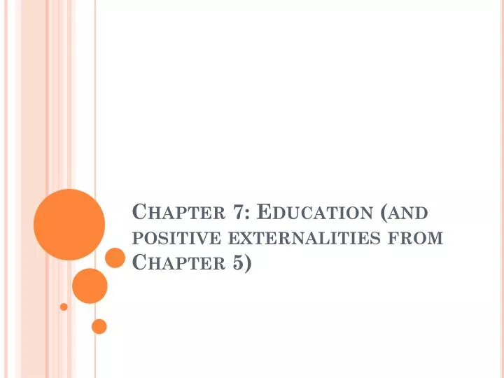 chapter 7 education and positive externalities from chapter 5
