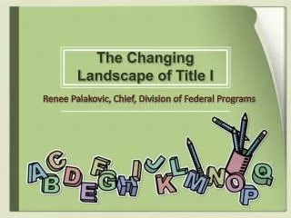 The Changing Landscape of Title I