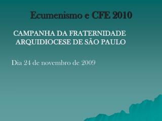 Ecumenismo e CFE 2010