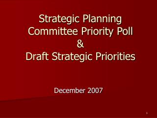 Strategic Planning Committee Priority Poll &amp; Draft Strategic Priorities