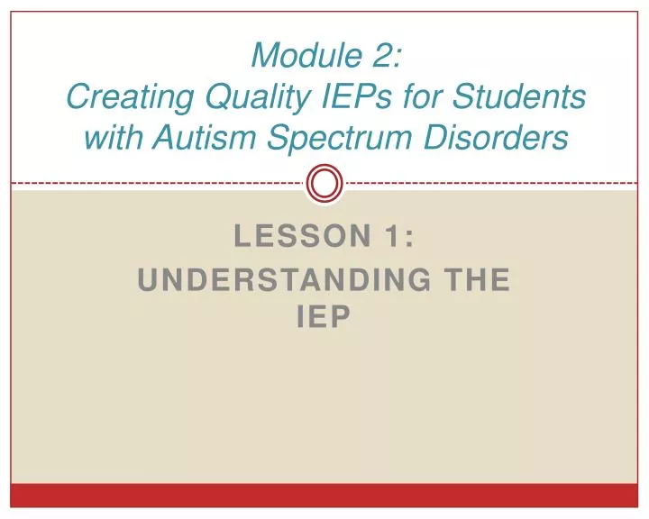 module 2 creating quality ieps for students with autism spectrum disorders