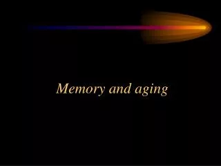 Memory and aging