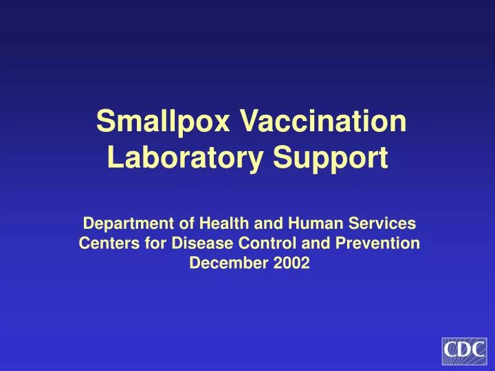 smallpox vaccination laboratory support