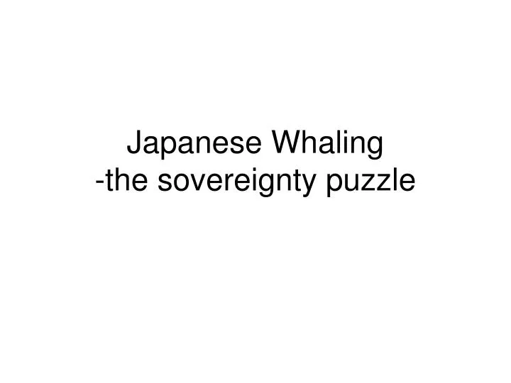 japanese whaling the sovereignty puzzle