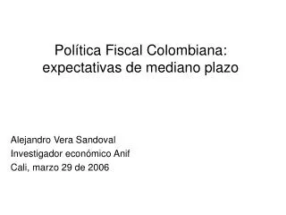 Política Fiscal Colombiana: expectativas de mediano plazo