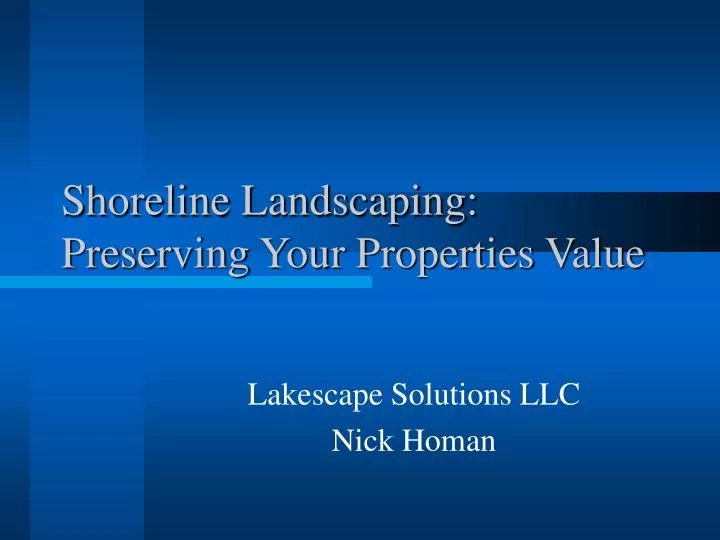 shoreline landscaping preserving your properties value