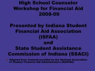Adapted from material provided by the National Association of Student Financial Aid Administrators (NASFAA)