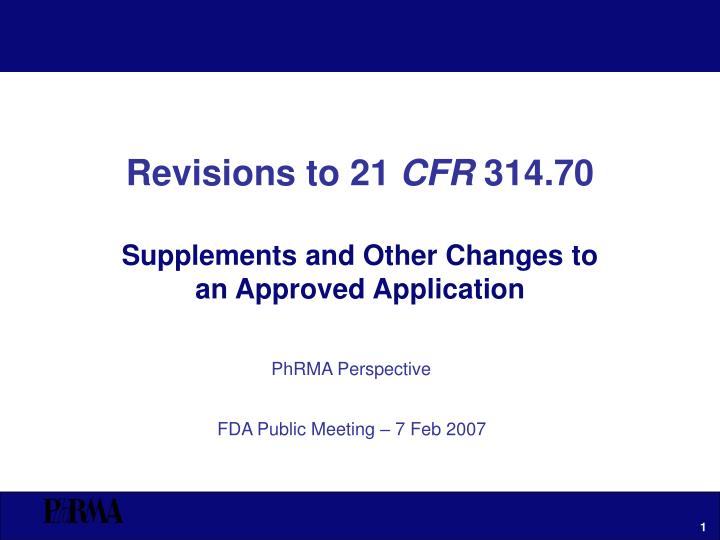 revisions to 21 cfr 314 70