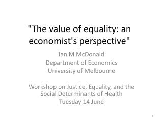 &quot;The value of equality: an economist's perspective&quot;