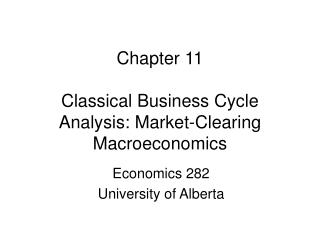 Chapter 11 Classical Business Cycle Analysis: Market-Clearing Macroeconomics