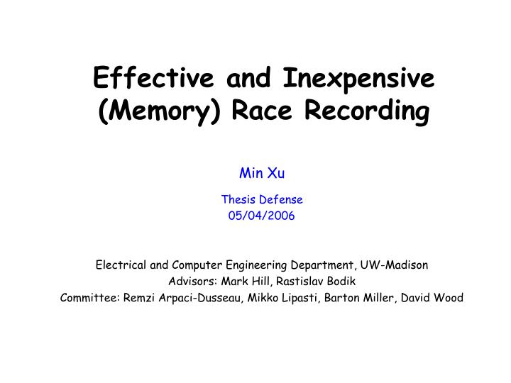 effective and inexpensive memory race recording