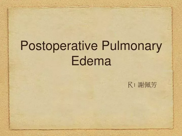 postoperative pulmonary edema