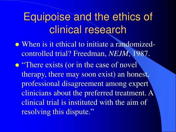 equipoise and the ethics of clinical research