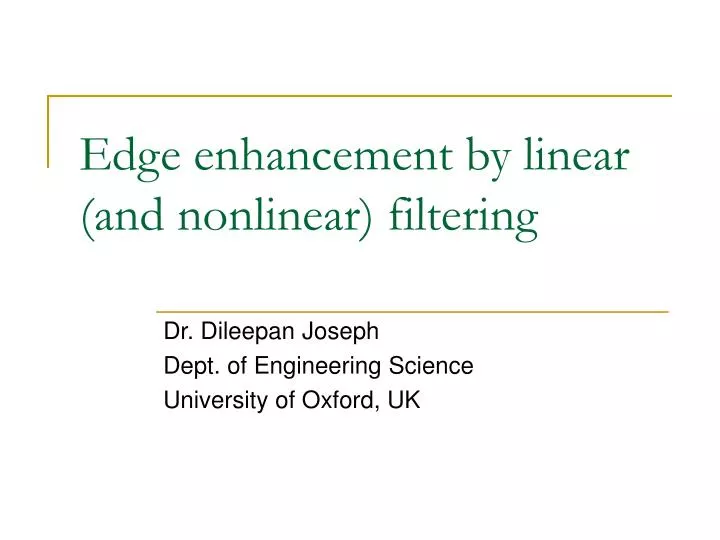edge enhancement by linear and nonlinear filtering