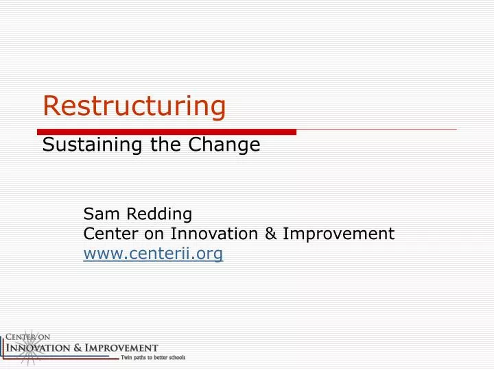 restructuring sustaining the change