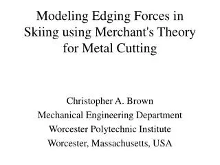 Modeling Edging Forces in Skiing using Merchant's Theory for Metal Cutting