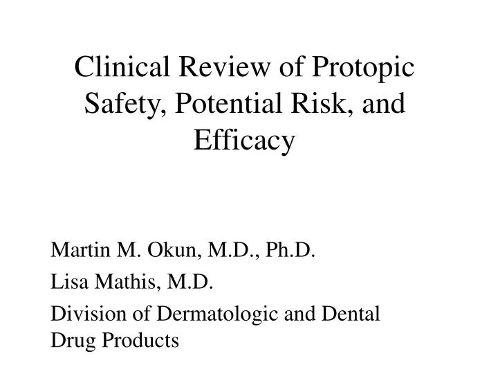 clinical review of protopic safety potential risk and efficacy