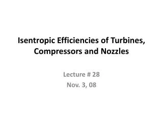 Isentropic Efficiencies of Turbines, Compressors and Nozzles