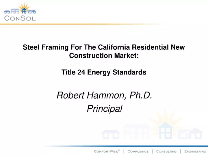 steel framing for the california residential new construction market title 24 energy standards