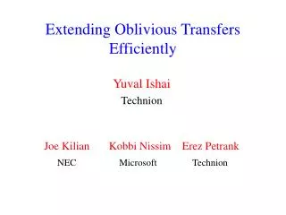 Extending Oblivious Transfers Efficiently