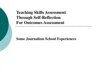 Teaching Skills Assessment Through Self-Reflection For Outcomes Assessment