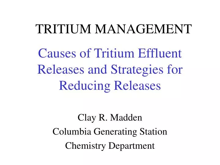 causes of tritium effluent releases and strategies for reducing releases