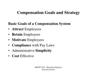 Compensation Goals and Strategy