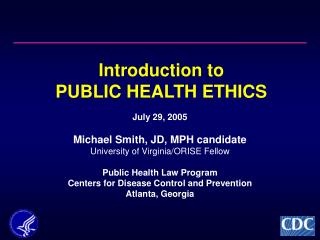 Introduction to PUBLIC HEALTH ETHICS