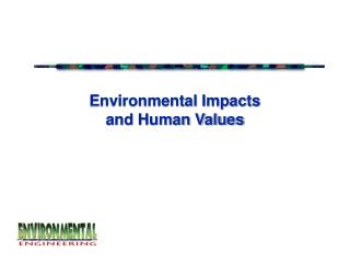 Environmental Impacts and Human Values