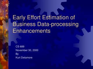Early Effort Estimation of Business Data-processing Enhancements