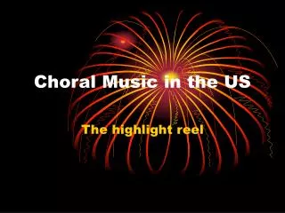 Choral Music in the US