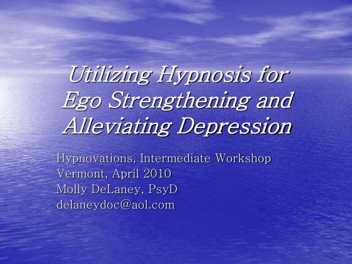 utilizing hypnosis for ego strengthening and alleviating depression