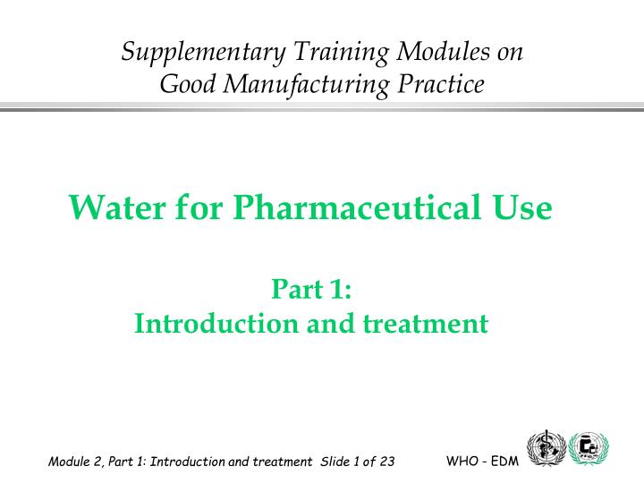 water for pharmaceutical use part 1 introduction and treatment