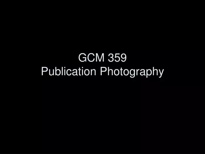 gcm 359 publication photography