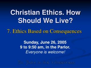 Christian Ethics. How Should We Live?