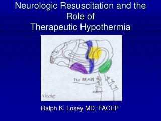 Neurologic Resuscitation and the Role of Therapeutic Hypothermia