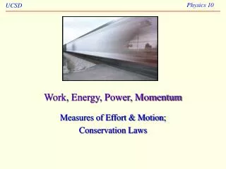 Work, Energy, Power, Momentum