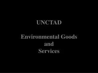 UNCTAD Environmental Goods and Services