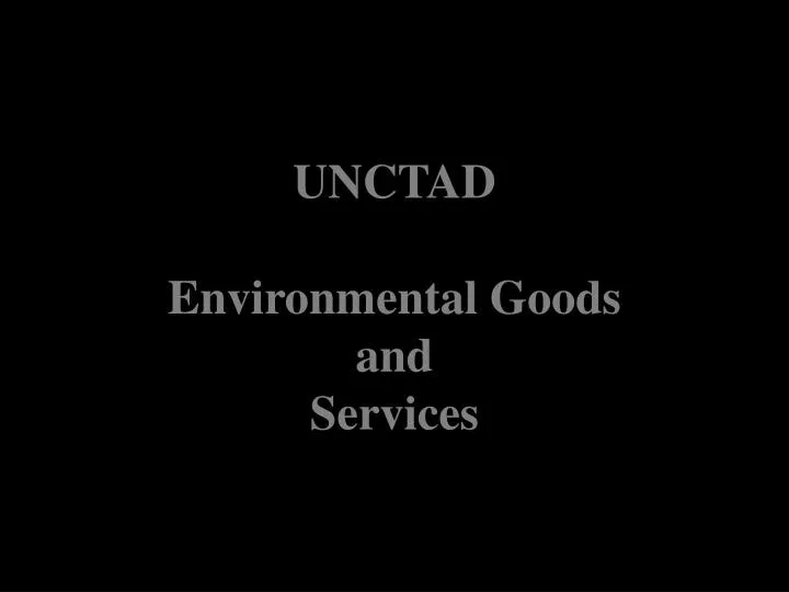 unctad environmental goods and services