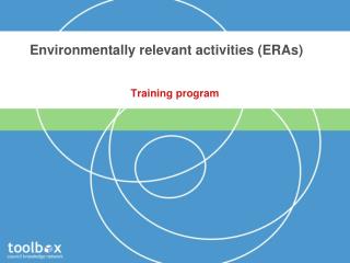Environmentally relevant activities (ERAs)