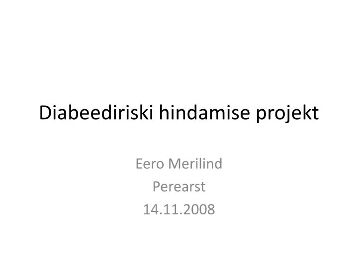 diabeediriski hindamise projekt