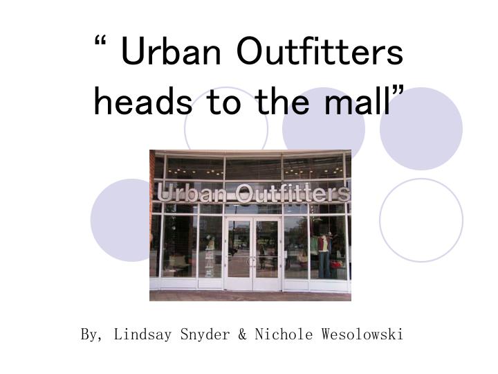 urban outfitters heads to the mall