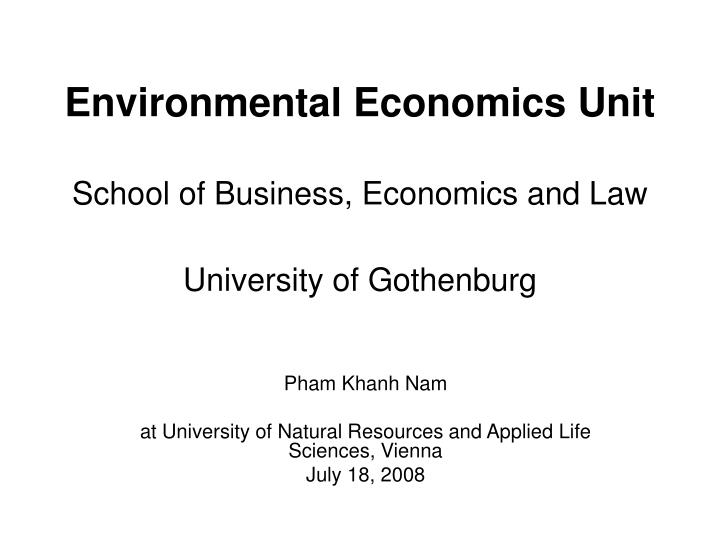 environmental economics unit school of business economics and law university of gothenburg