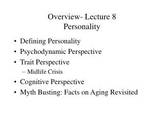 Overview- Lecture 8 Personality